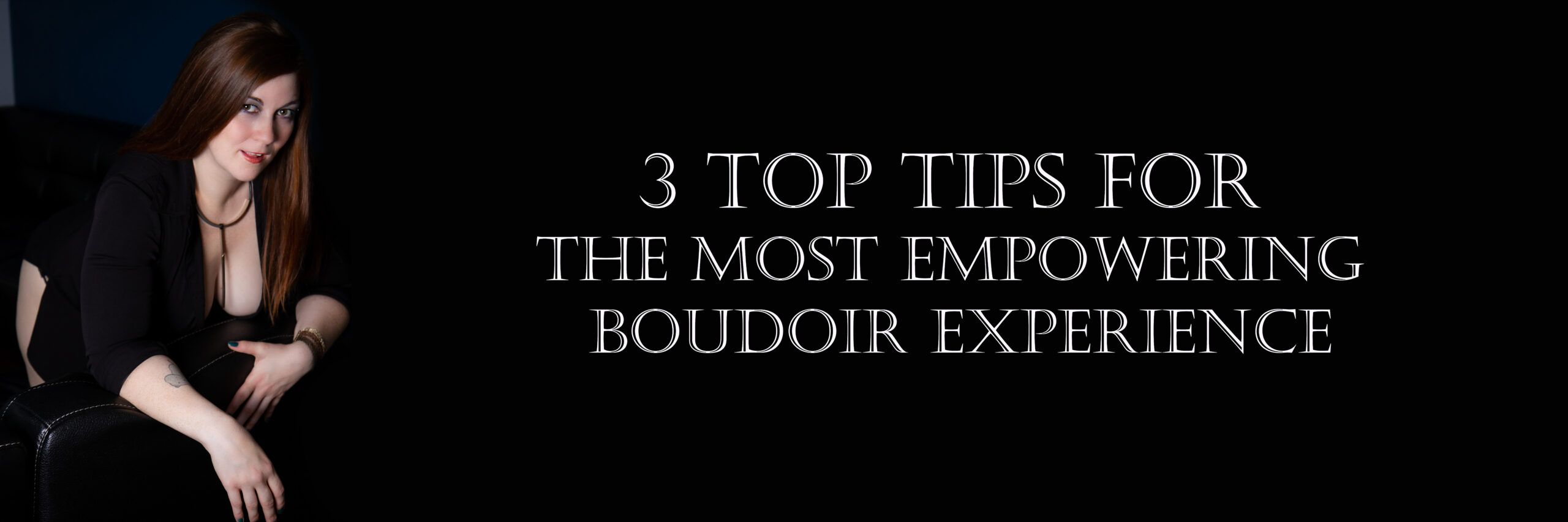 Saskatoon Boudoir Photography Top Three Tips